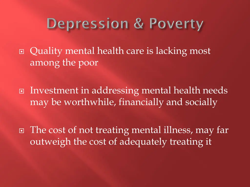 quality mental health care is lacking most among