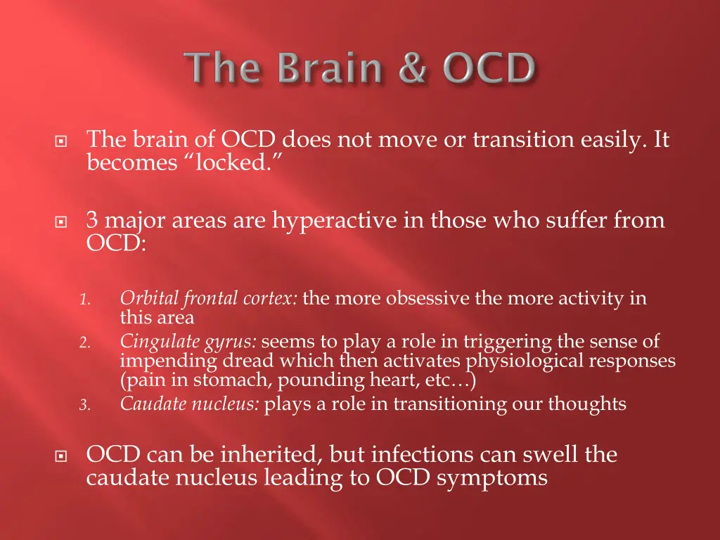 the brain of ocd does not move or transition