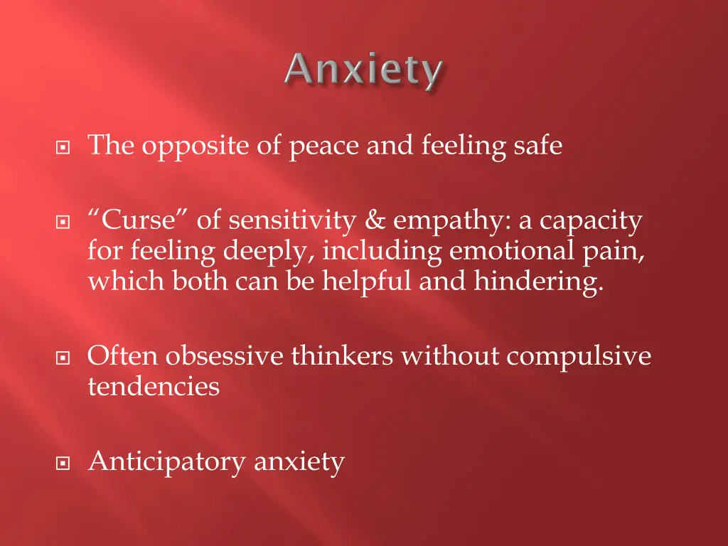 the opposite of peace and feeling safe