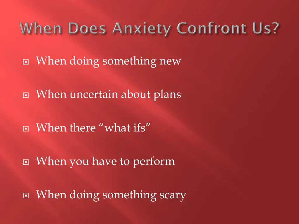 when doing something new