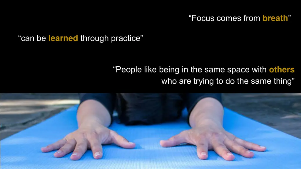 focus comes from breath