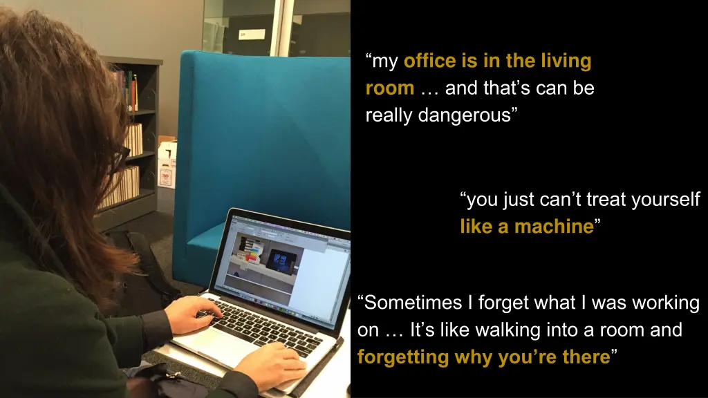 my office is in the living room and that