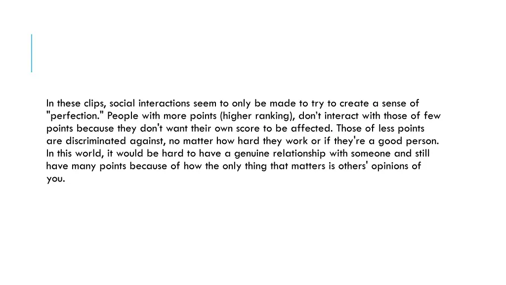 in these clips social interactions seem to only
