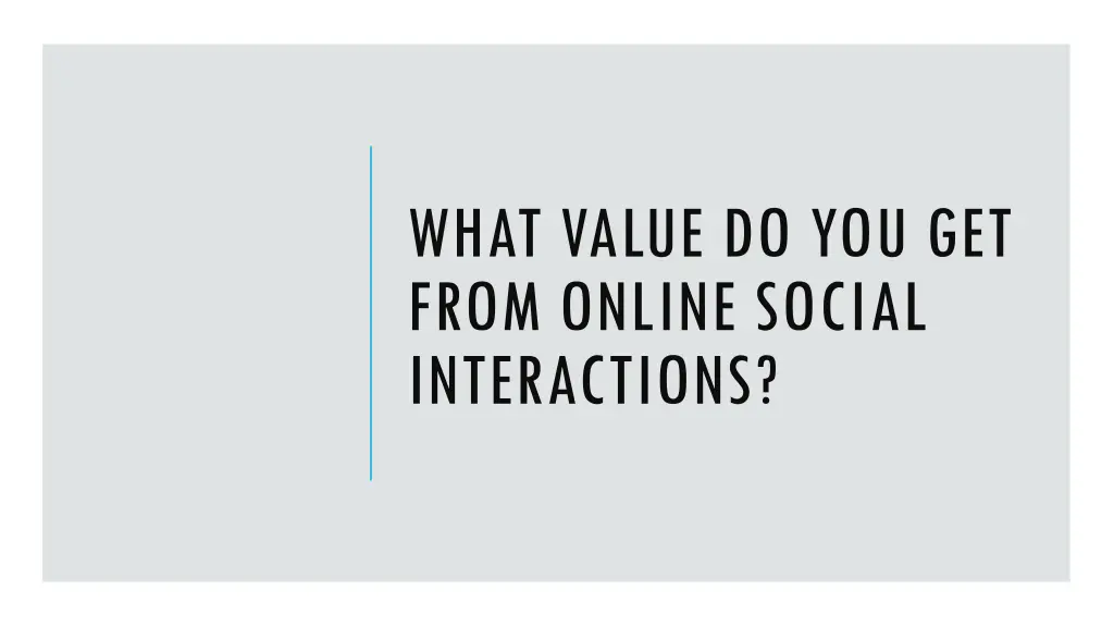 what value do you get from online social
