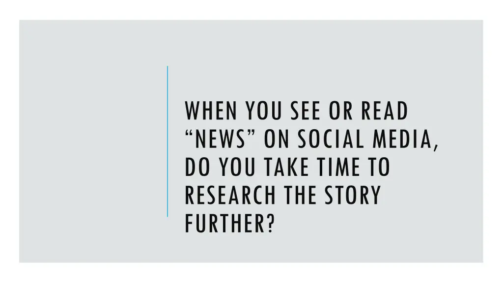 when you see or read news on social media
