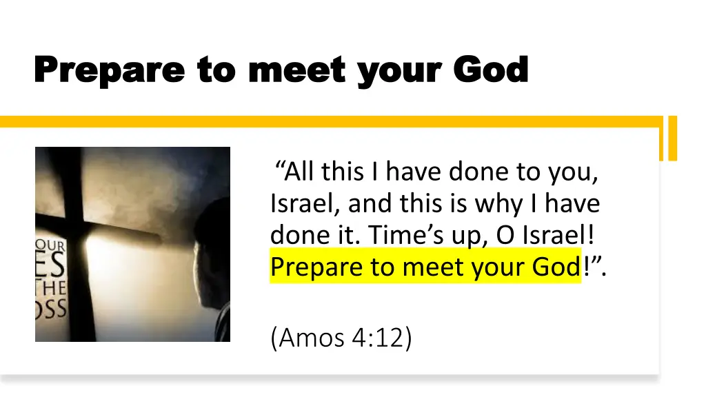 prepare to meet your god prepare to meet your god