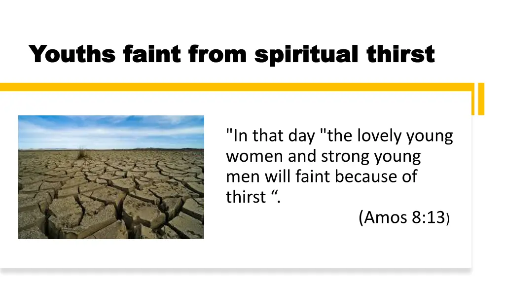 youths faint from spiritual thirst youths faint