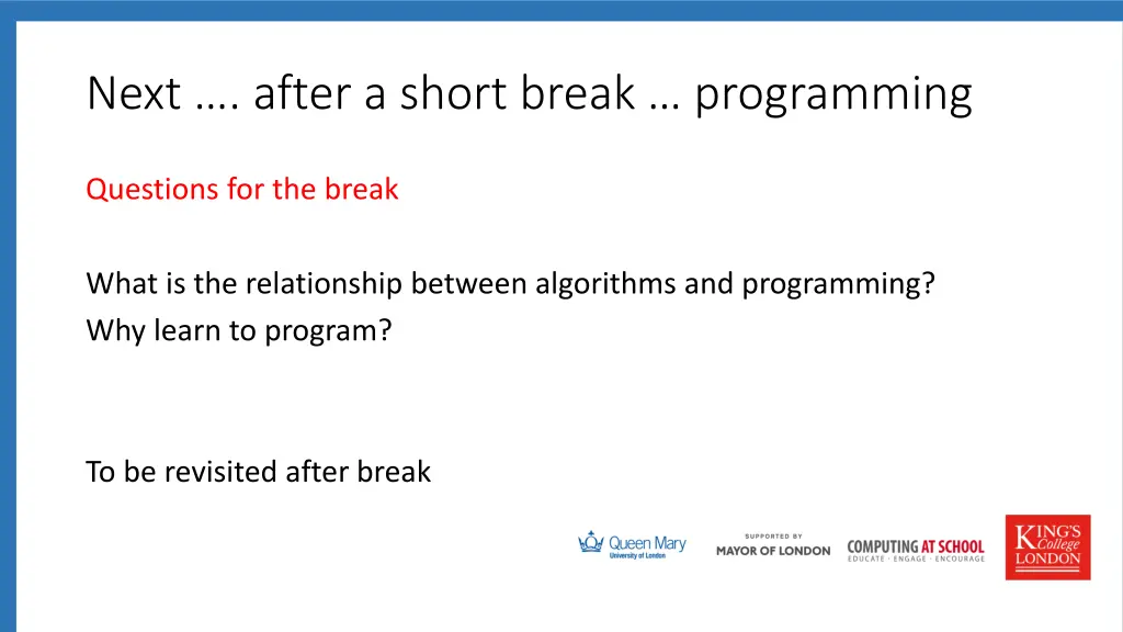 next after a short break programming