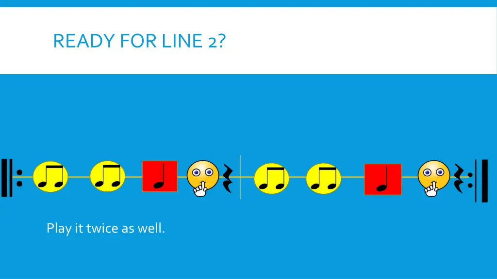 ready for line 2