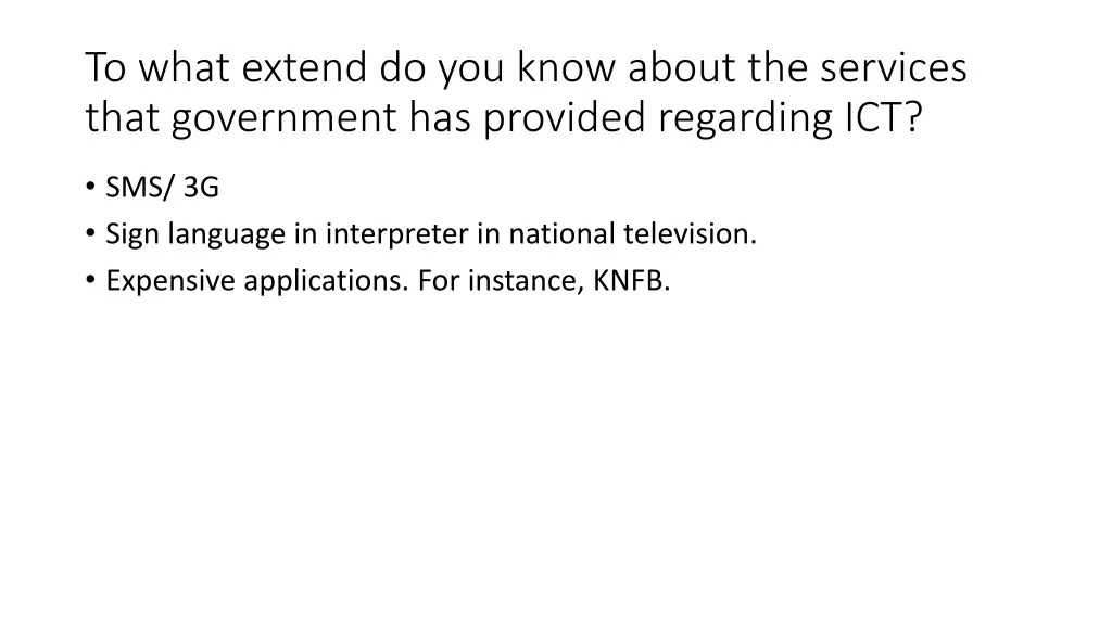 to what extend do you know about the services