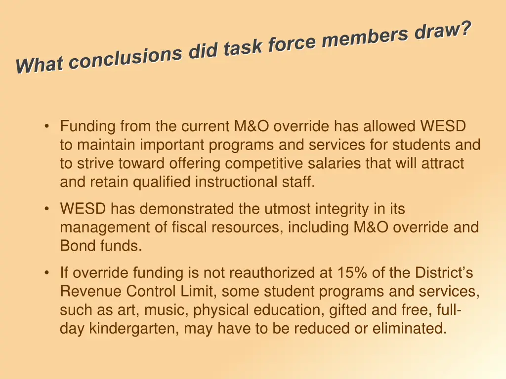 funding from the current m o override has allowed