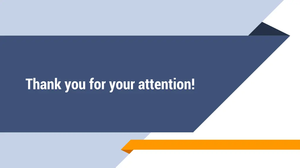 thank you for your attention