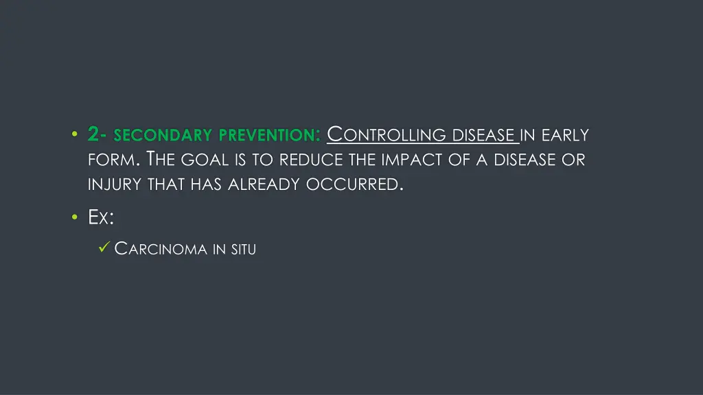 2 secondary prevention c ontrolling disease