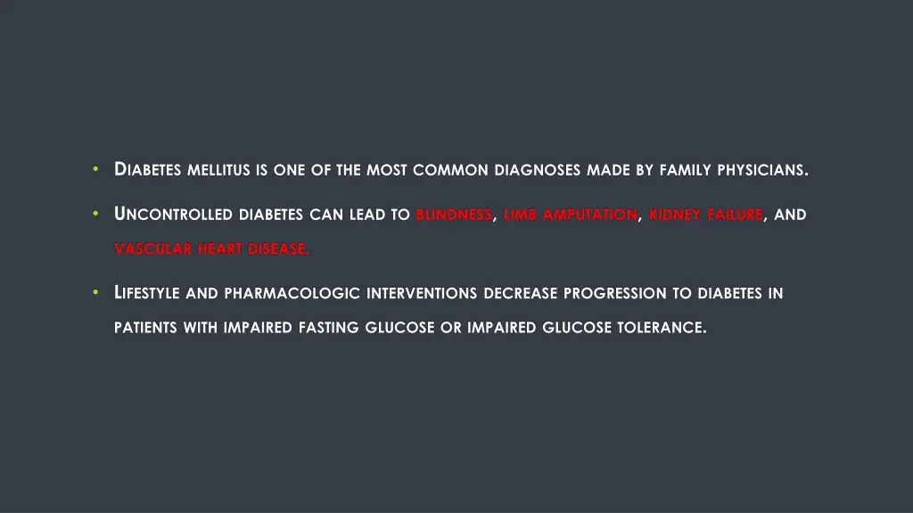 d iabetes mellitus is one of the most common