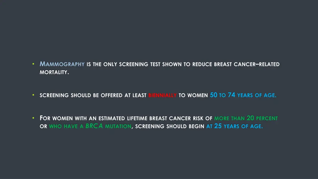 m ammography is the only screening test shown