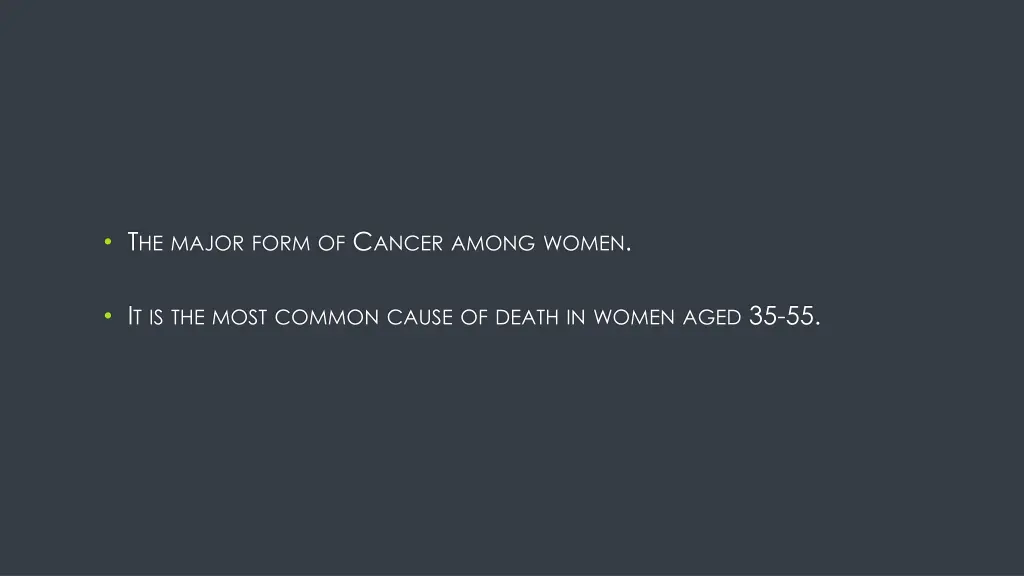 t he major form of c ancer among women
