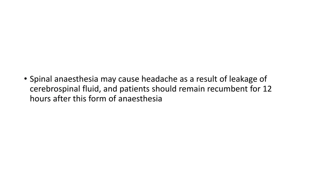 spinal anaesthesia may cause headache as a result
