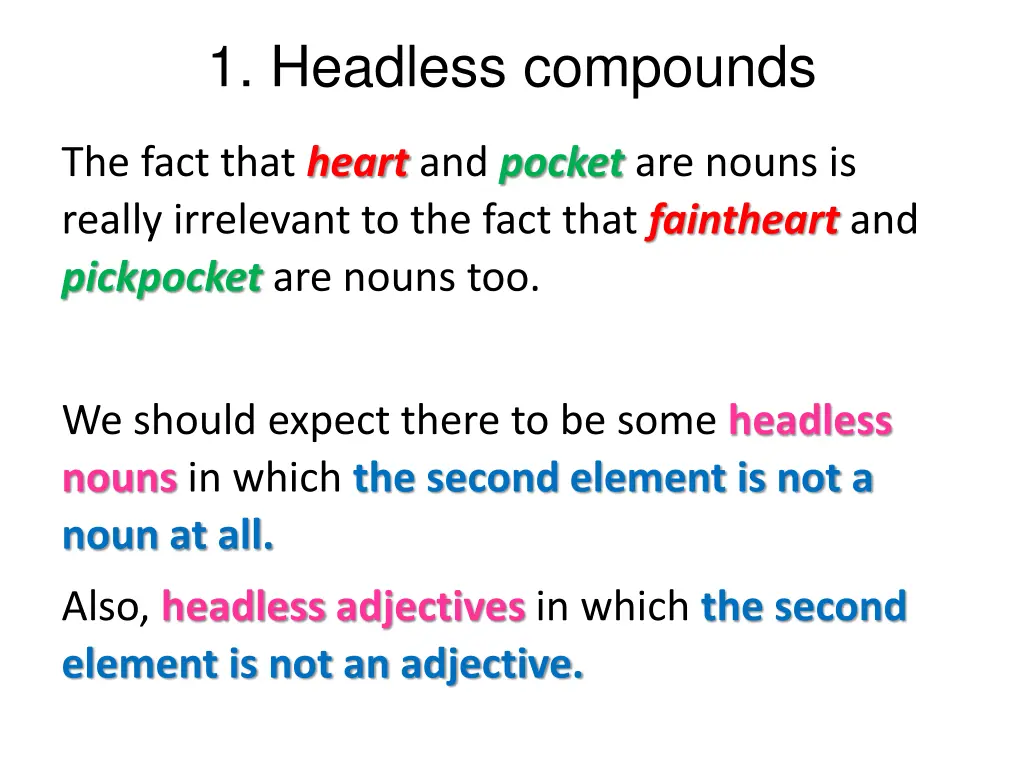 1 headless compounds