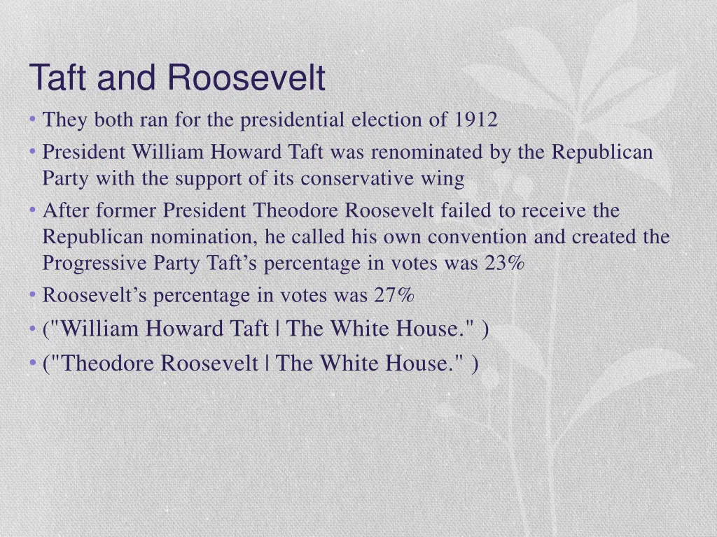 taft and roosevelt they both