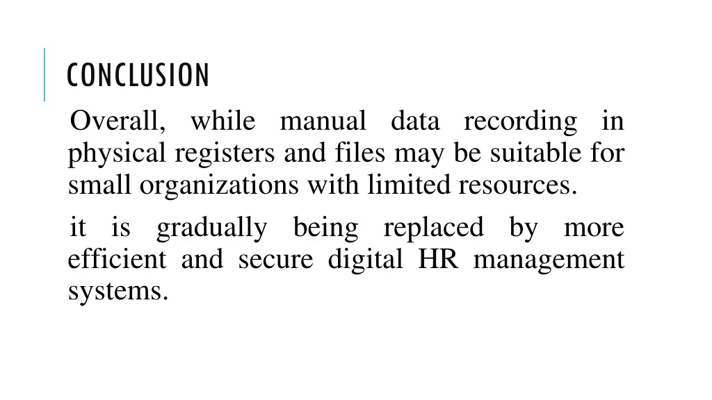 conclusion overall while manual data recording