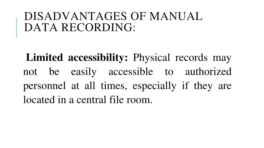 disadvantages of manual data recording 1