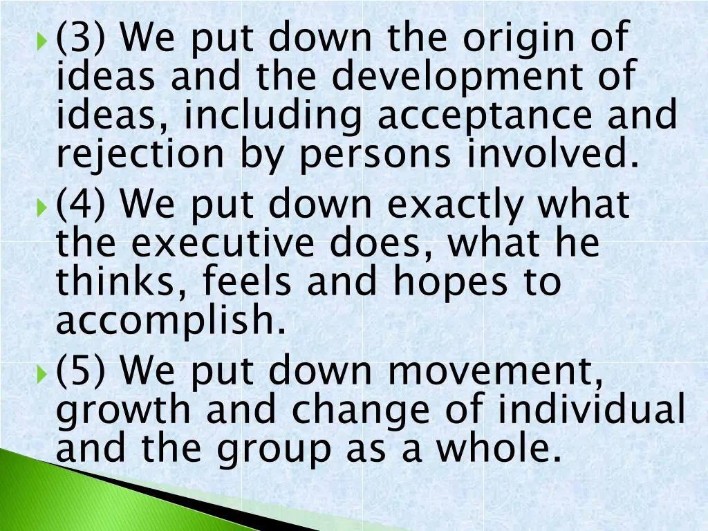 3 we put down the origin of ideas