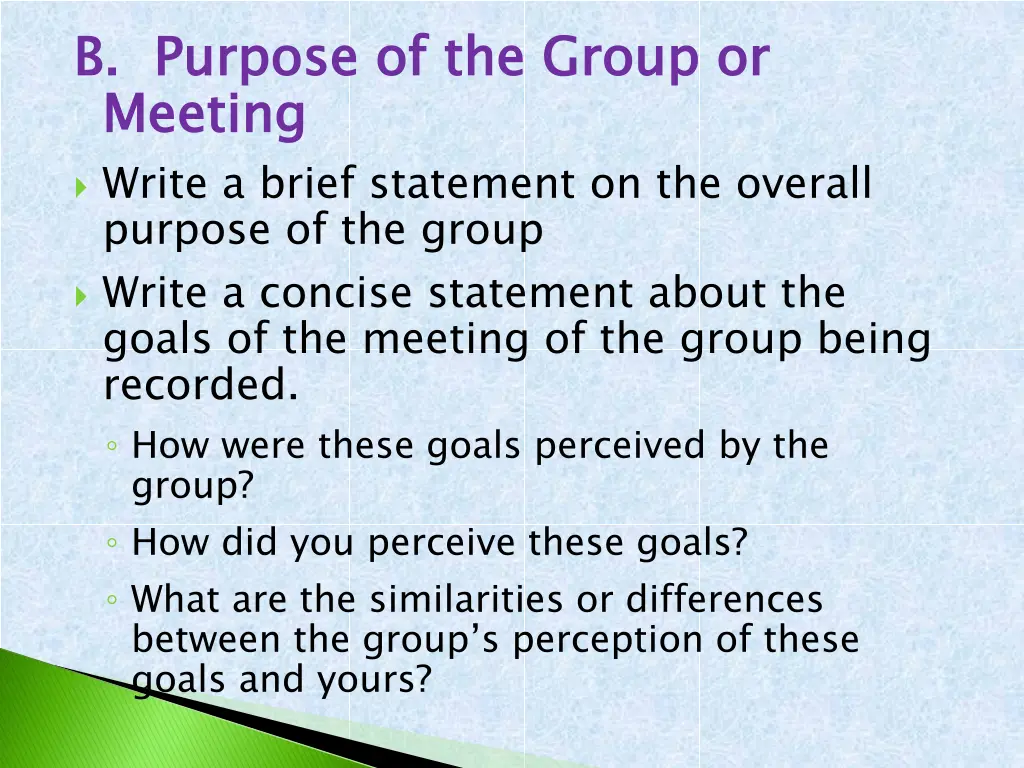 b purpose of the group or meeting write a brief