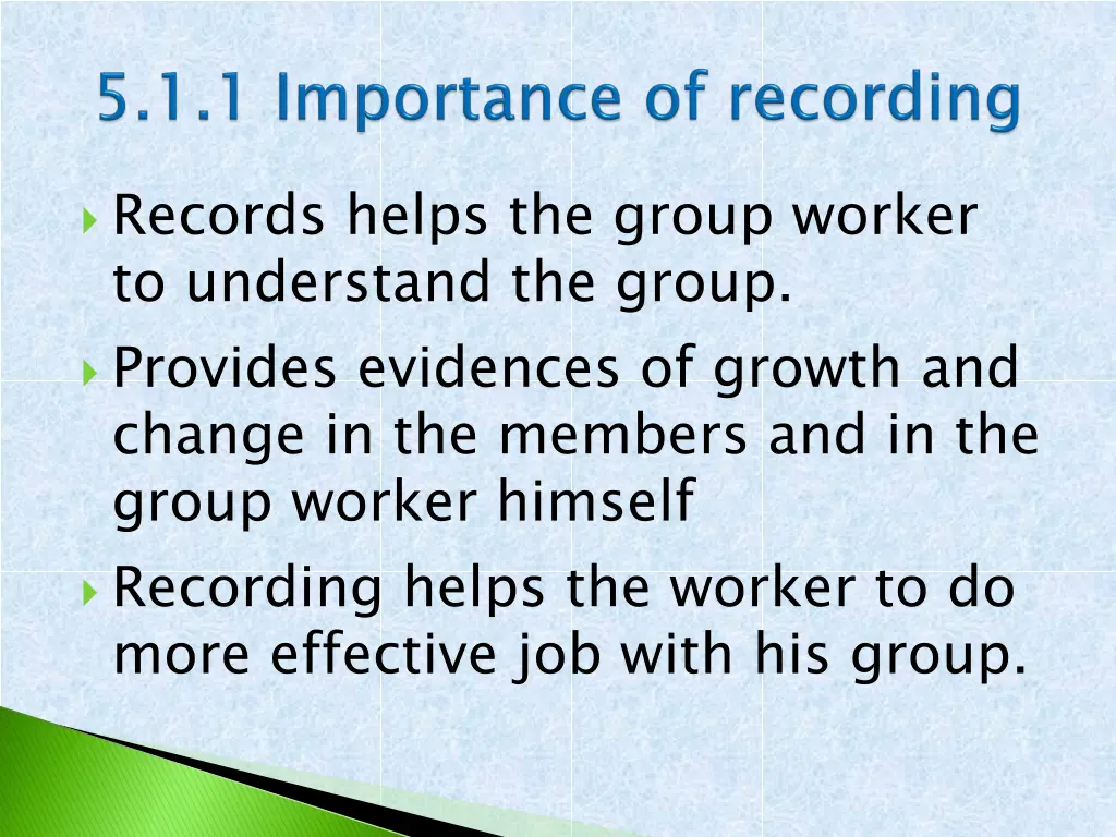 records helps the group worker to understand