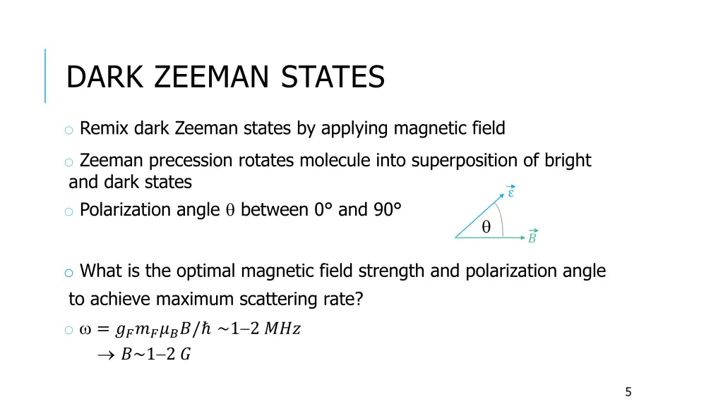 dark zeeman states