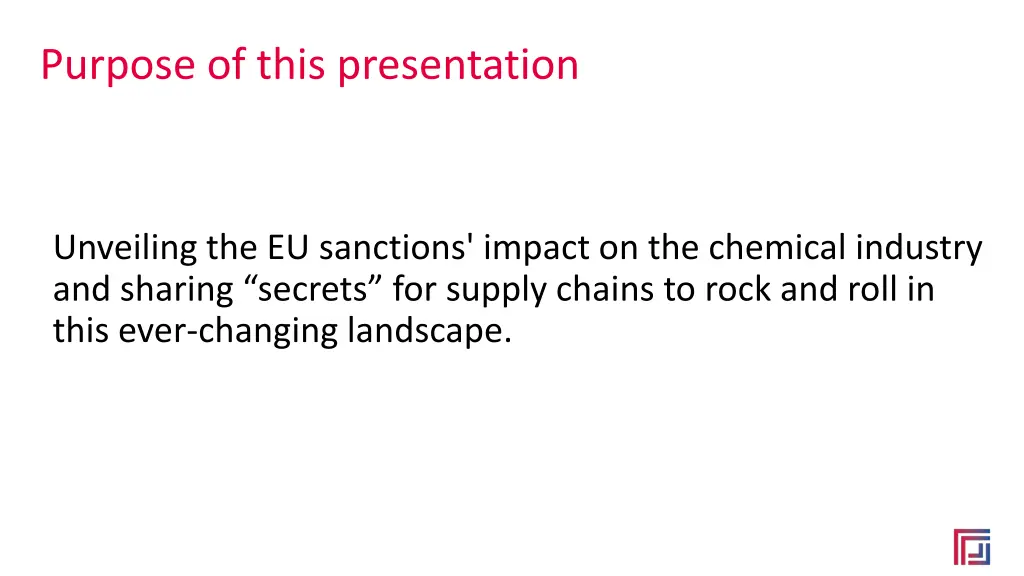 purpose of this presentation