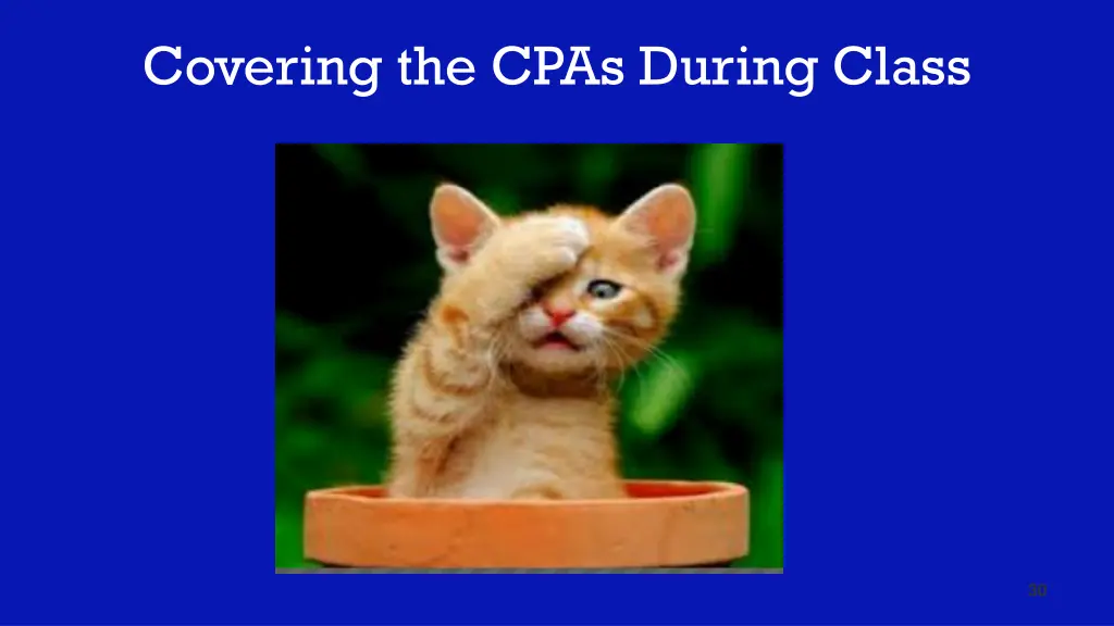 covering the cpas during class
