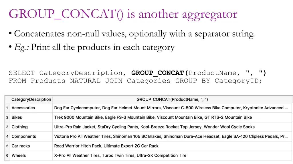 group concat is another aggregator