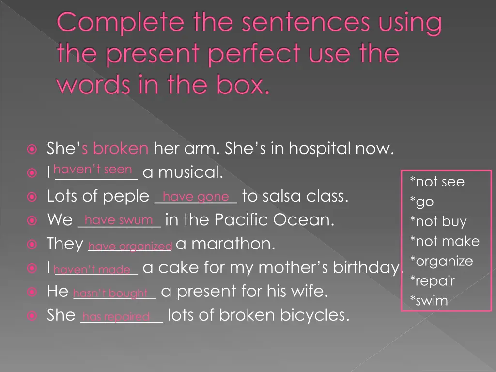 complete the sentences using the present perfect 1