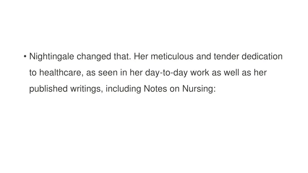 nightingale changed that her meticulous