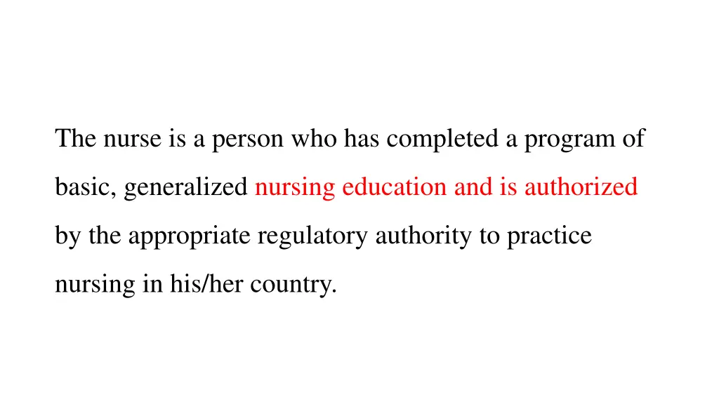 the nurse is a person who has completed a program