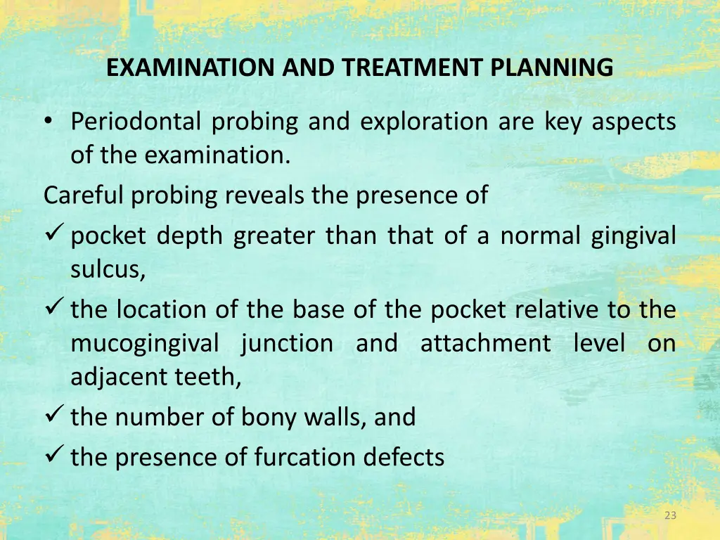 examination and treatment planning
