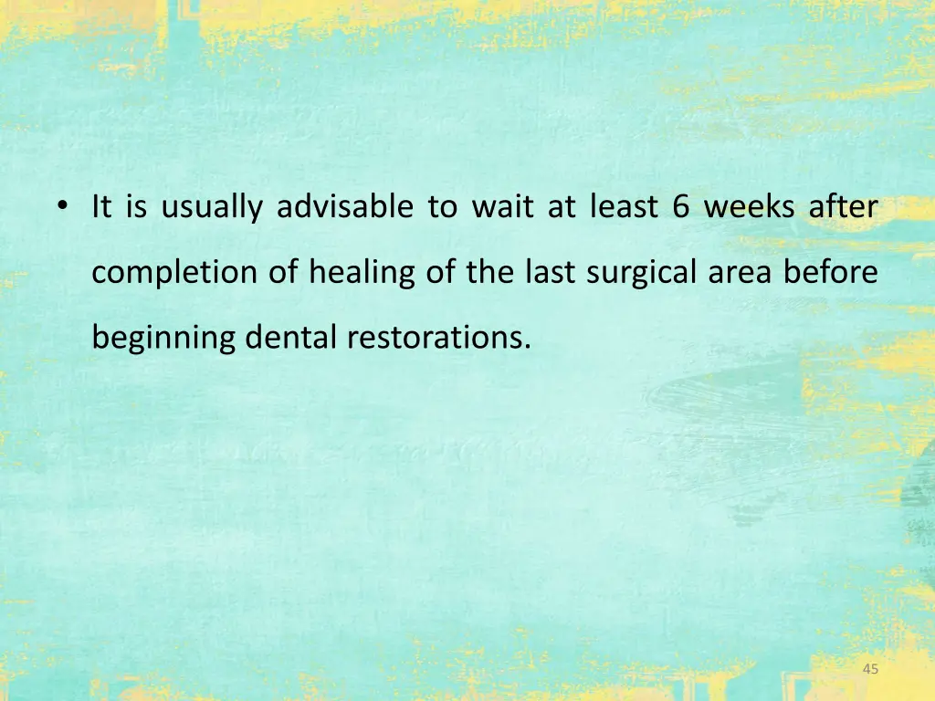 it is usually advisable to wait at least 6 weeks