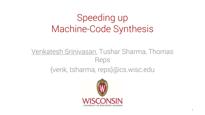 speeding up machine code synthesis