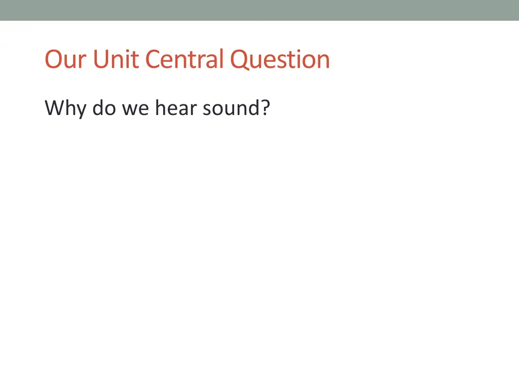 our unit central question