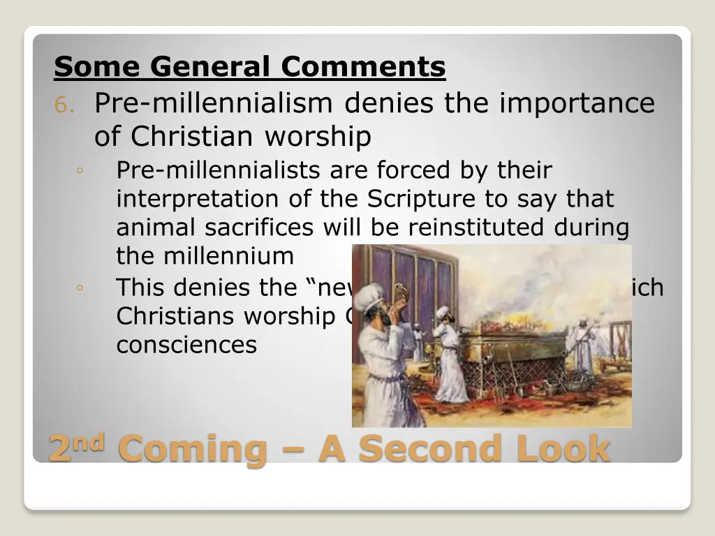 some general comments 6 pre millennialism denies