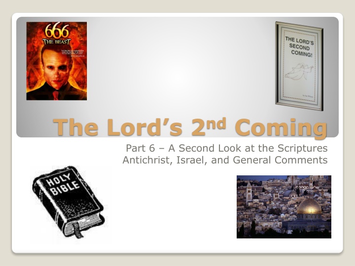 the lord s 2 nd coming part 6 a second look