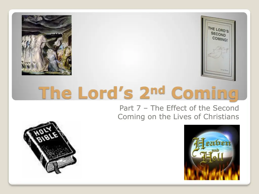 the lord s 2 nd coming part 7 the effect