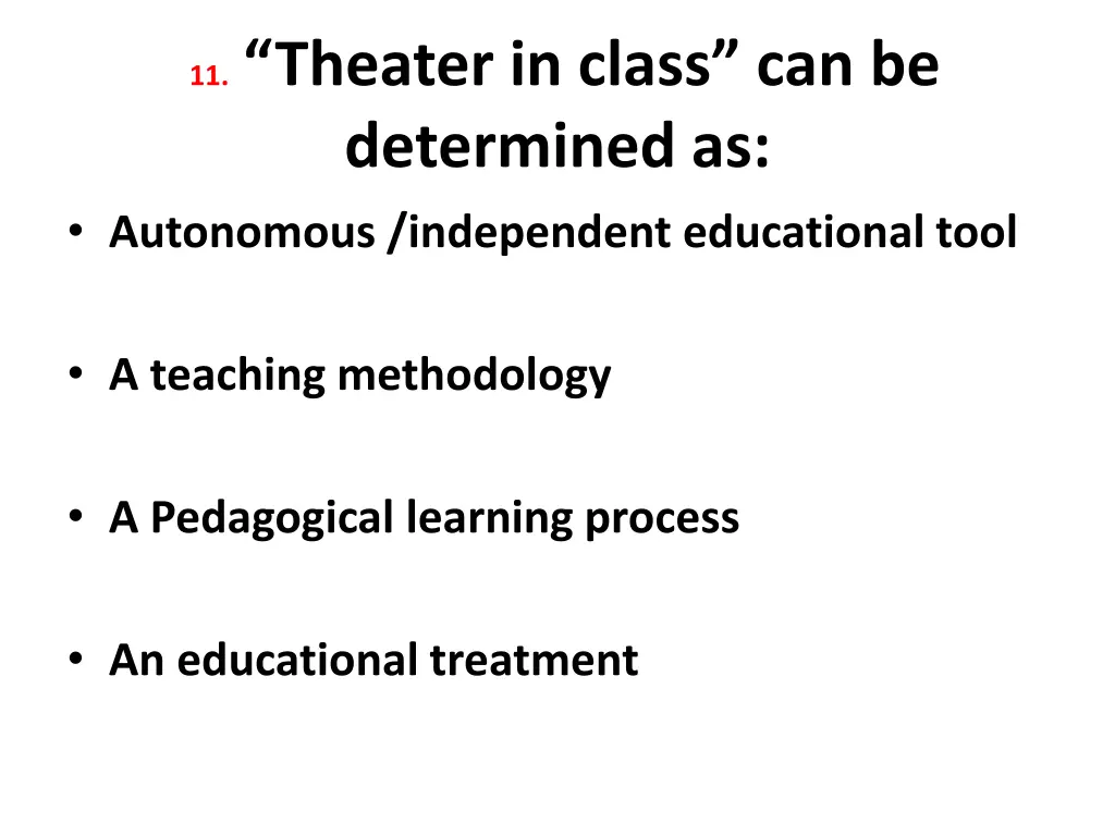 11 theater in class can be determined
