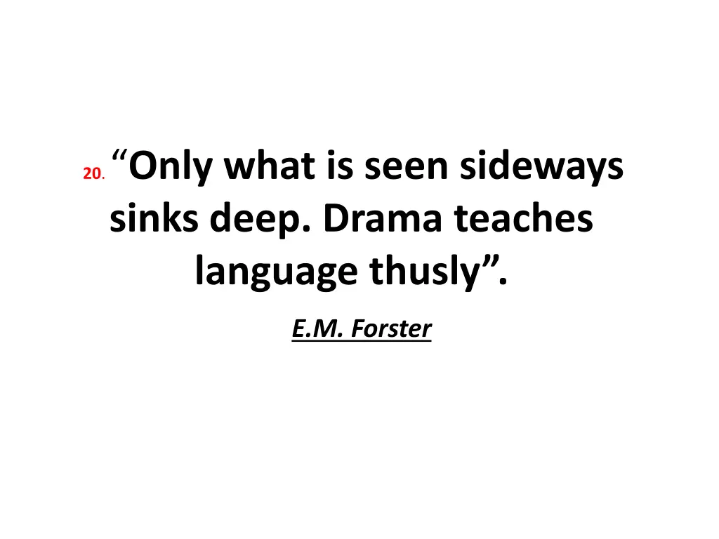 20 only what is seen sideways sinks deep drama