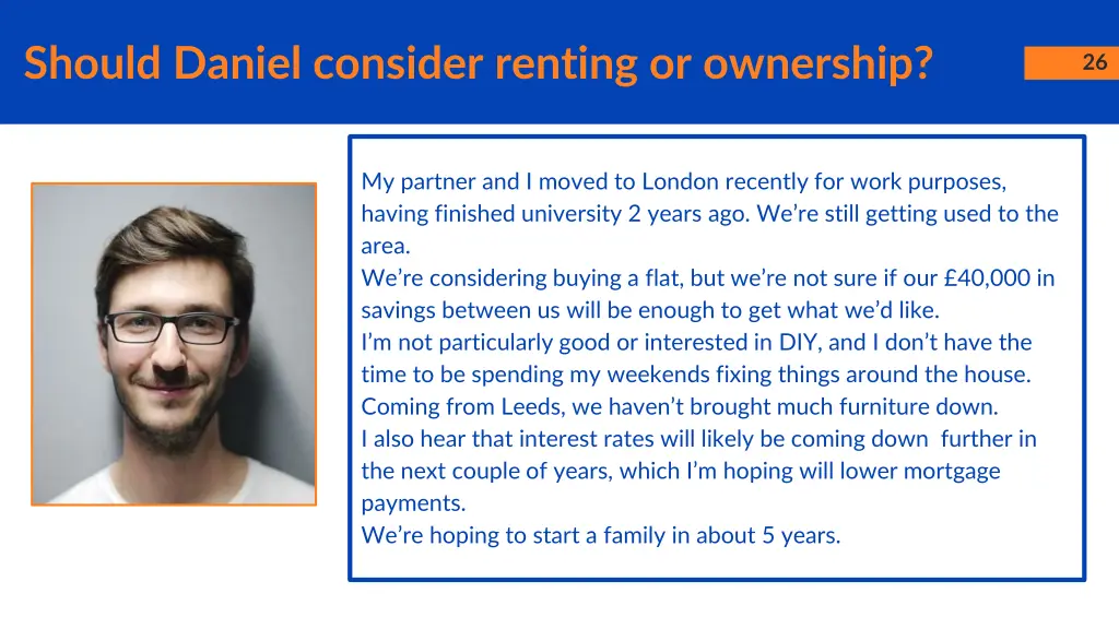 should daniel consider renting or ownership