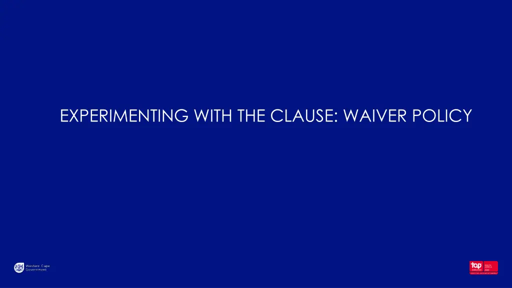 experimenting with the clause waiver policy