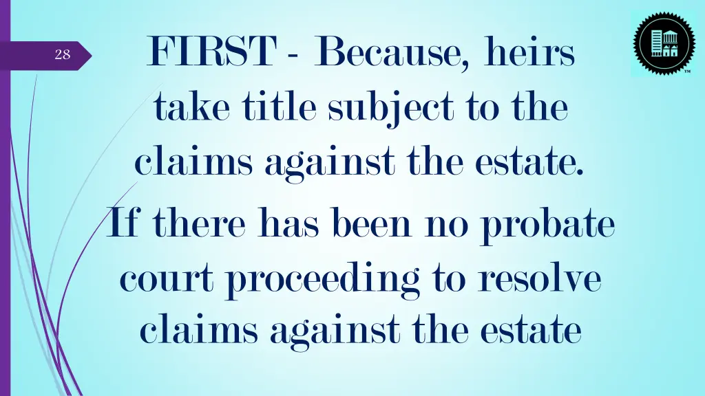 first because heirs take title subject