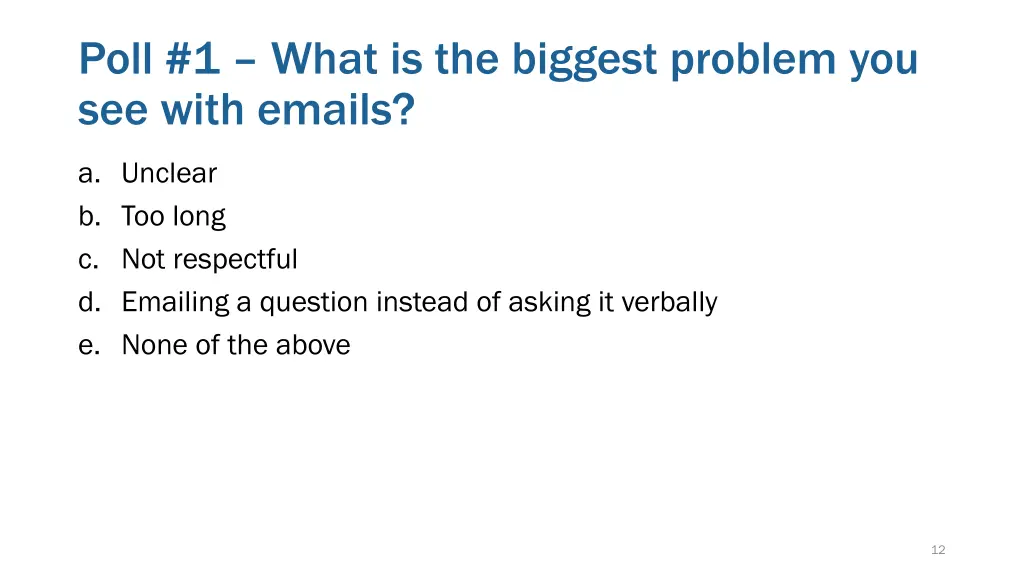 poll 1 what is the biggest problem you see with