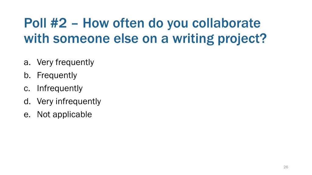 poll 2 how often do you collaborate with someone
