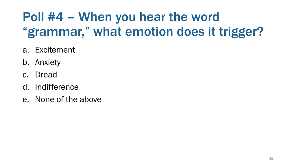 poll 4 when you hear the word grammar what